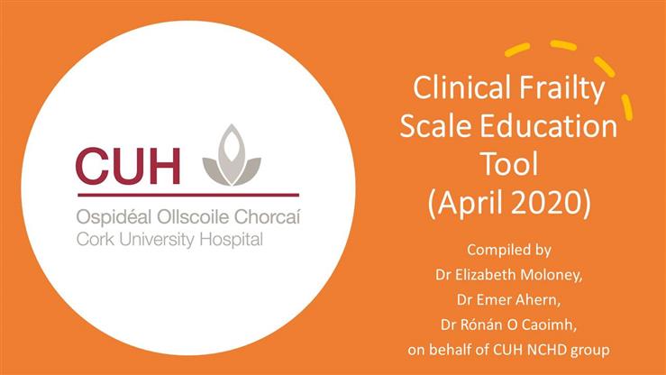 Clinical Frailty Scale Education Tool, Dr Elizabeth Moloney & Dr Lisa ...