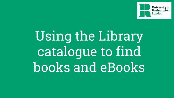 Using the Library Catalogue to find books and eBooks