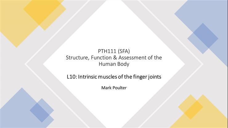 SFA 2021-22: L12 - Intrinsic Muscles of the Hand