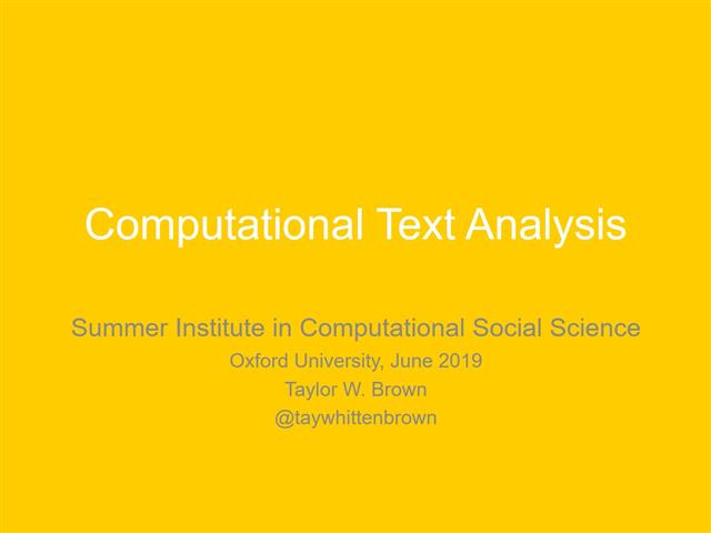 Wednesday June 19 14:00-15:15: Automated text analysis Pt.1 (Taylor Brown)