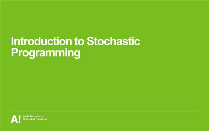 Lecture 1.3: Introduction to stochastic programming (slides 22-32)