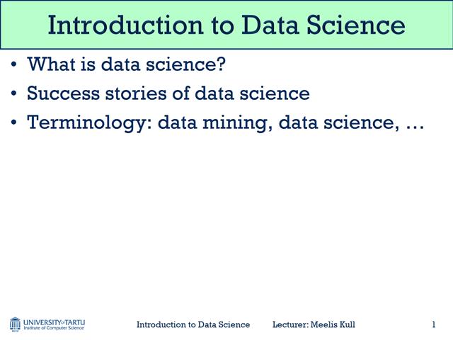 LTAT.02.002 Introduction to Data Science - Lecture 1: Introduction to ...