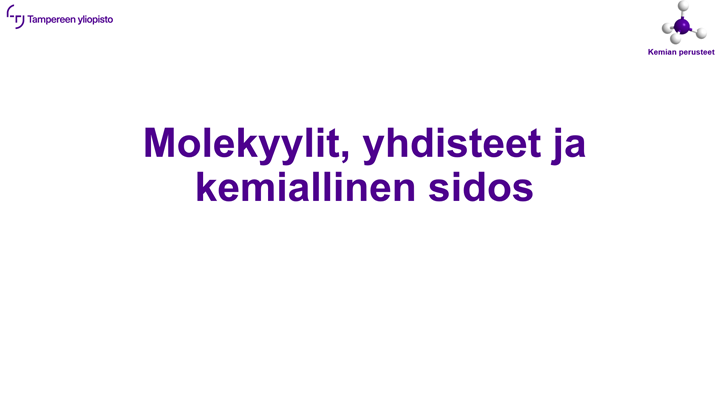 molekyylit-ja-yhdisteet-1-molekyylit-yhdisteet-ja-kemiallinen-sidos
