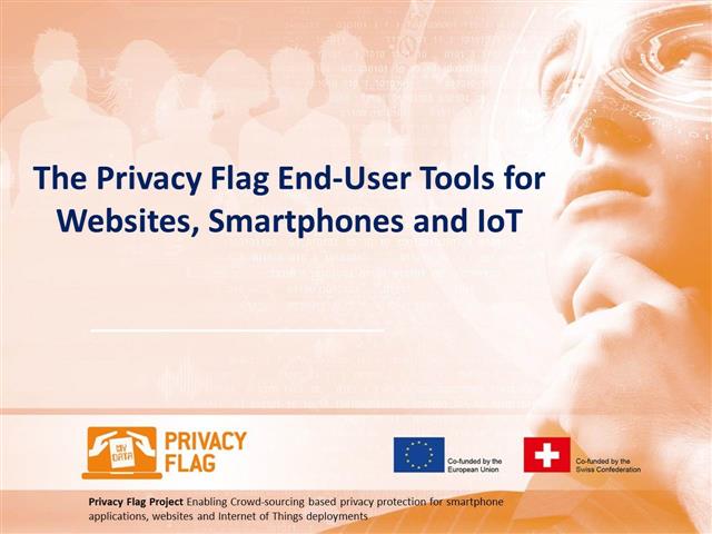 The Privacy Flag End-User Tools for Websites, Smartphones and IoT