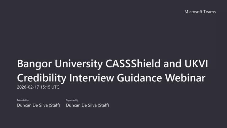 Bangor University CASSShield and UKVI Credibility Interview Guidance ...